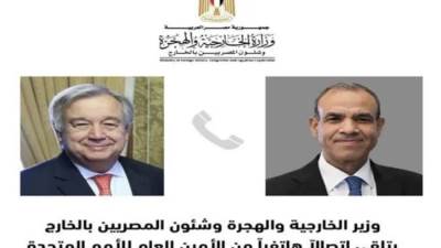 وزير الخارجية يؤكد لجوتيريش ضرورة سرعة إنفاذ المساعدات الإنسانية لغزة